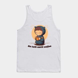 No talk until coffee Tank Top